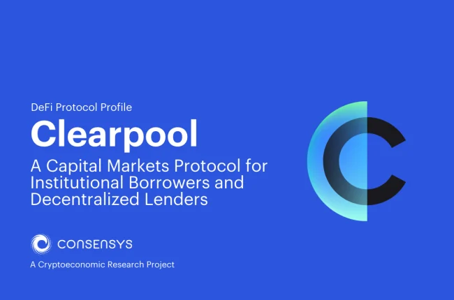 Clearpool: A Capital Markets Protocol for Institutional Borrowers and Decentralized Lenders