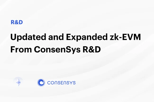 Consensys R&D Launches an Updated and Expanded zk-EVM Version