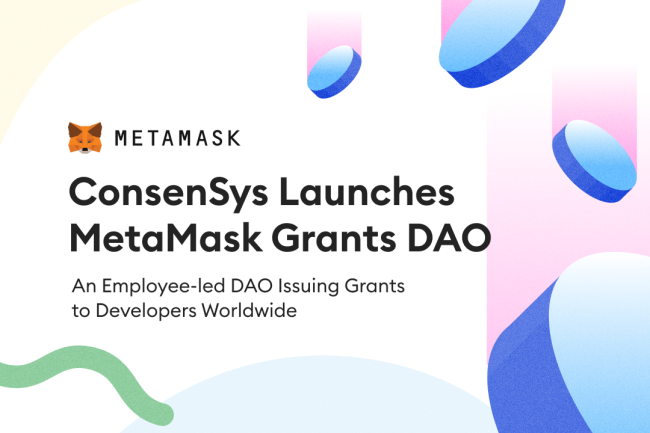 Consensys Launches MetaMask Grants DAO, An Employee-led DAO Issuing Grants to Developers Worldwide 