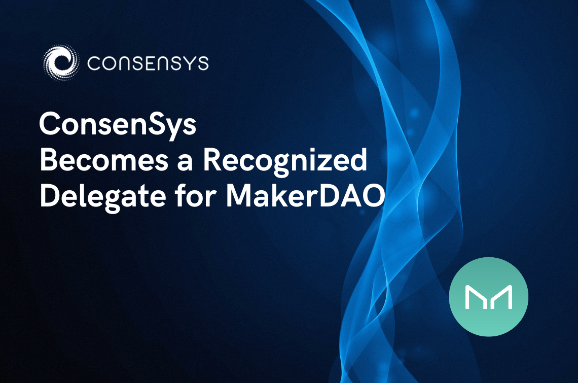 Consensys Becomes A Recognized Delegate For MakerDAO | Consensys