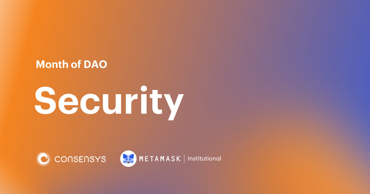 The State of DAO Security | Consensys