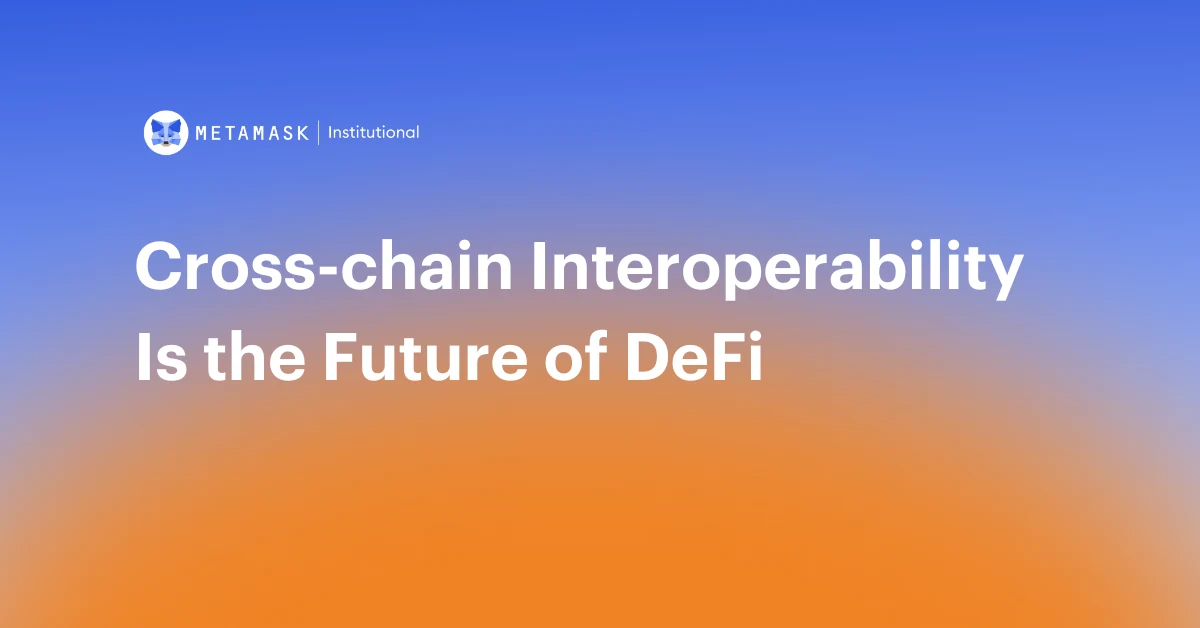Image: Cross-chain Interoperability Is the Future of DeFi