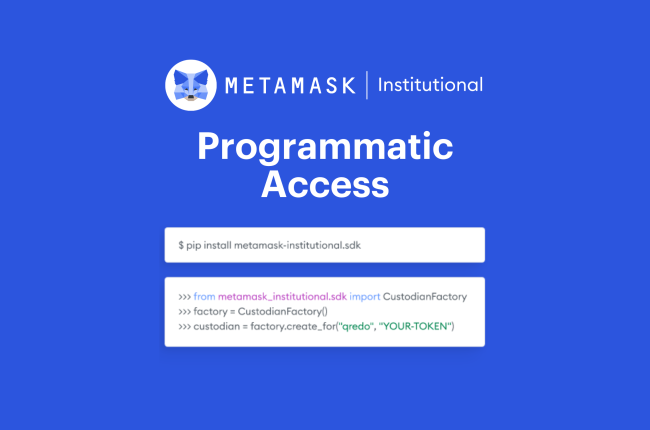 MetaMask Institutional Introduces Programmatic Access for Organizations