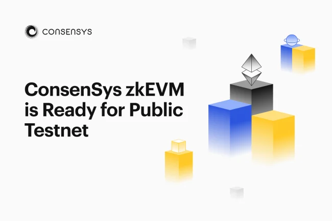 Consensys zkEVM is Ready for Public Testnet