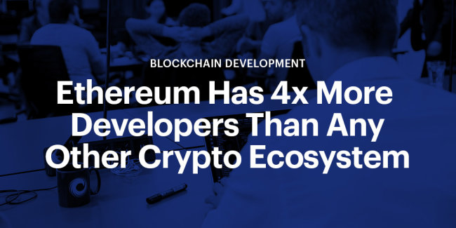 Ethereum Has 4x More Developers Than Any Other Crypto Ecosystem