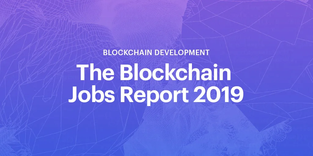 Image: The Blockchain Jobs Report 2019