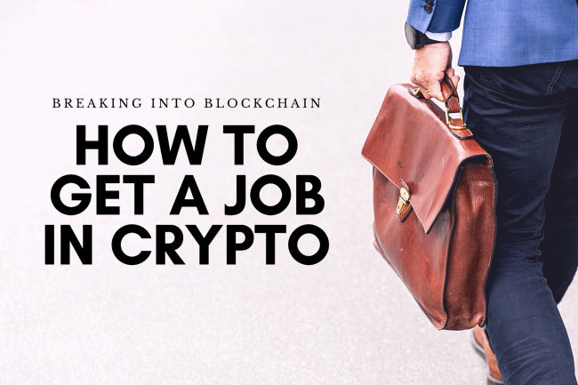 Breaking into Blockchain: How to Get a Job in Crypto