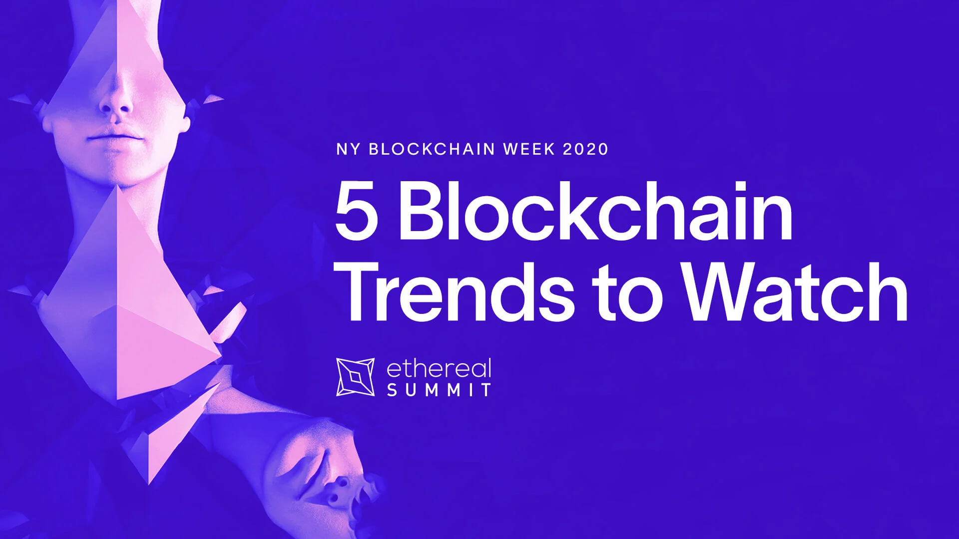 Image: 5 Blockchain Trends to Watch at This Year’s Virtual NY Blockchain Week – May 2020