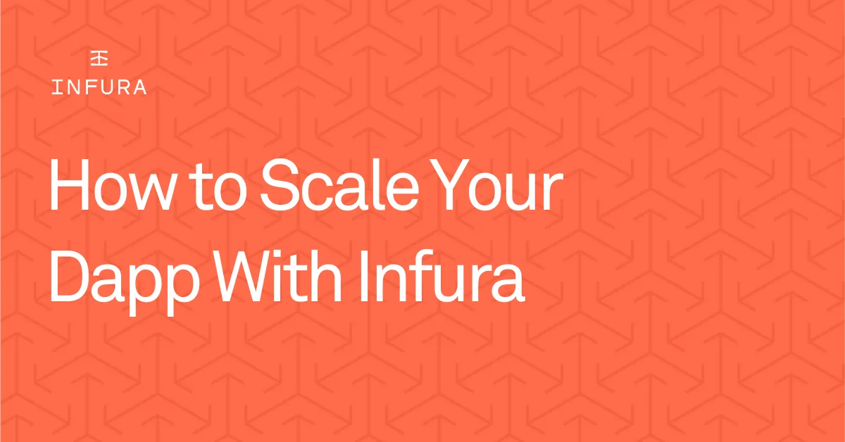 Image: How to Save Time on DevOps and Scale Your Ethereum Dapp With Infura