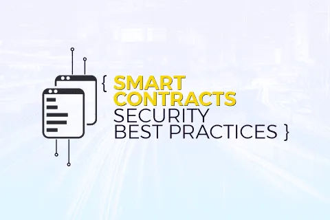 Smart Contracts Security Best Practices