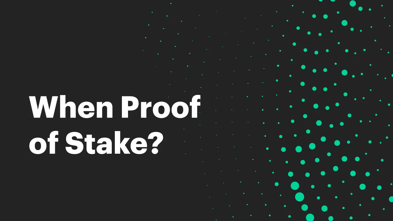 When Proof of Stake?