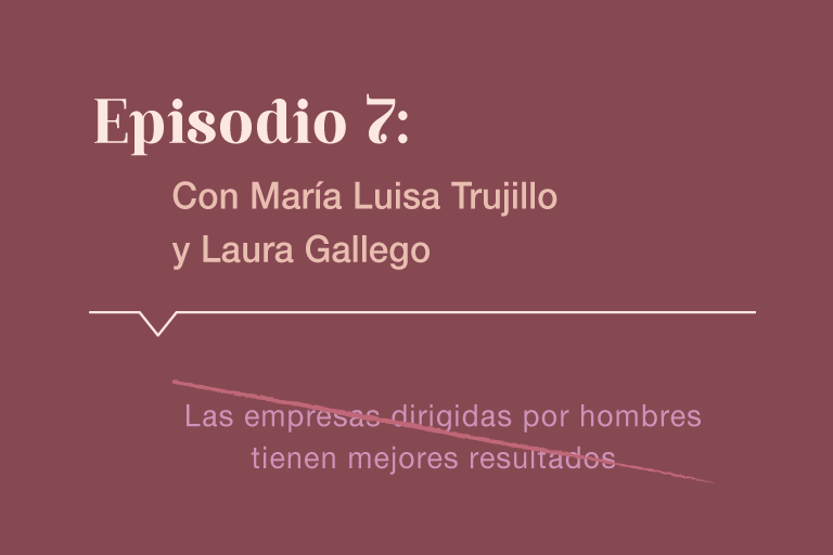 Podcast Mujeres Lideres capítulo 7