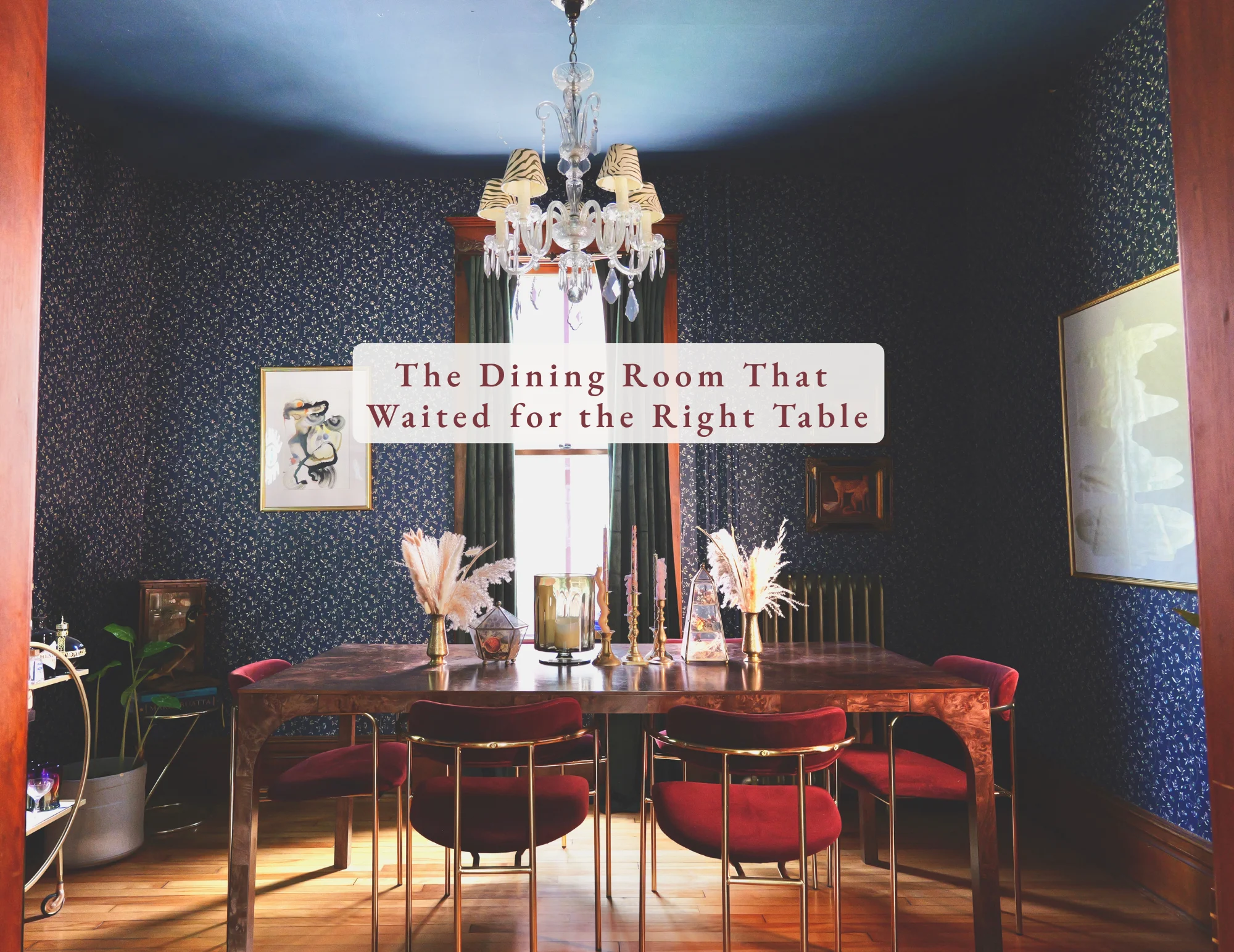 The Dining Room That Waited for the Right Table