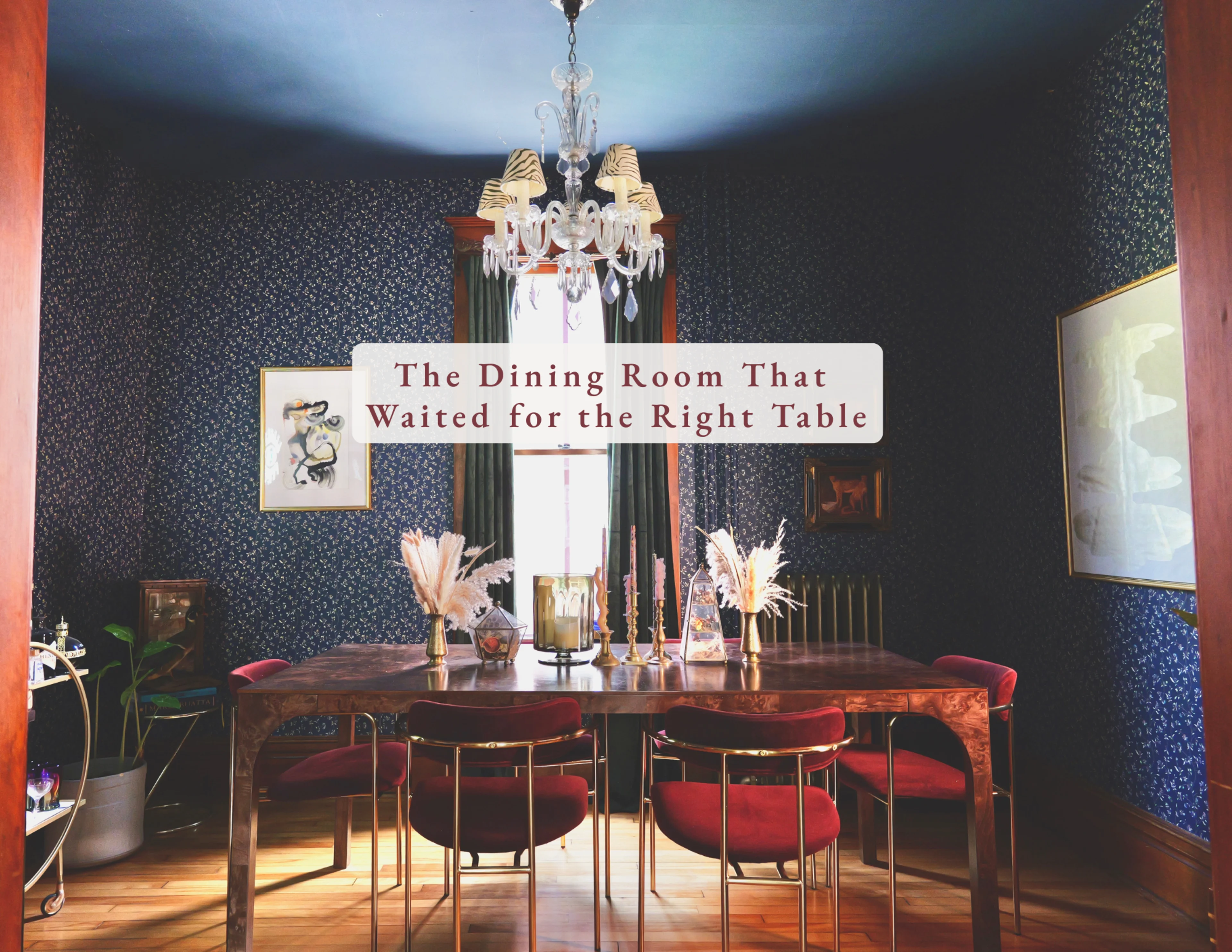 The Dining Room That Waited for the Right Table