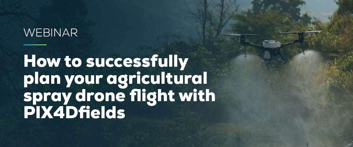 How to successfully plan your agricultural spray drone flight with PIX4Dfields
