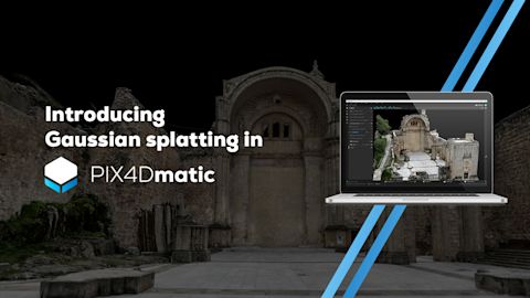 Closing the loop: Gaussian splatting comes to PIX4Dmatic | Pix4D
