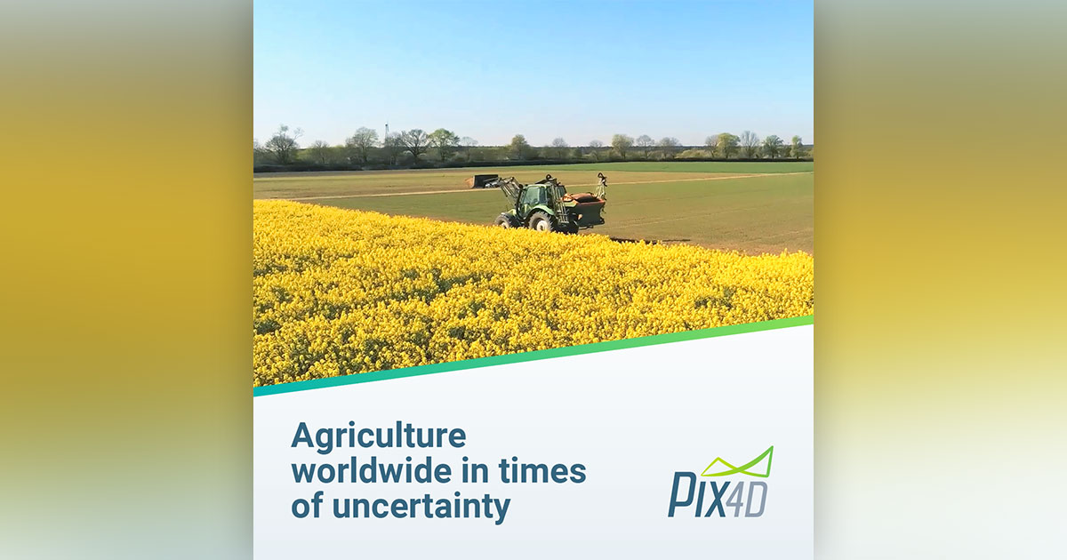 Agriculture worldwide in times of uncertainty Pix4D