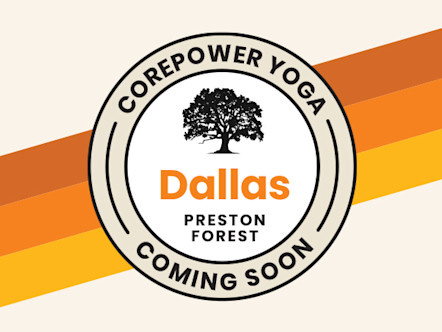 CorePower Yoga logo announcing new Dallas Preston Forest location coming soon, with retro orange and yellow stripes