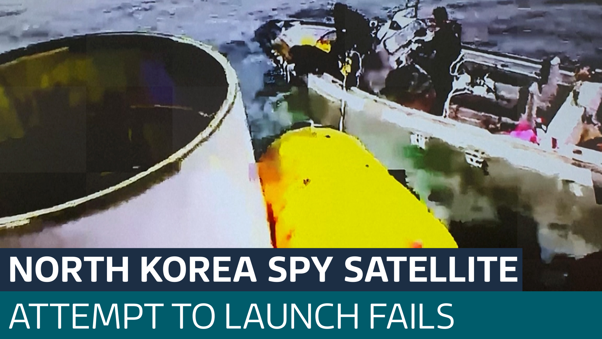 North Korea spy satellite launch fails as rocket falls into the sea ...