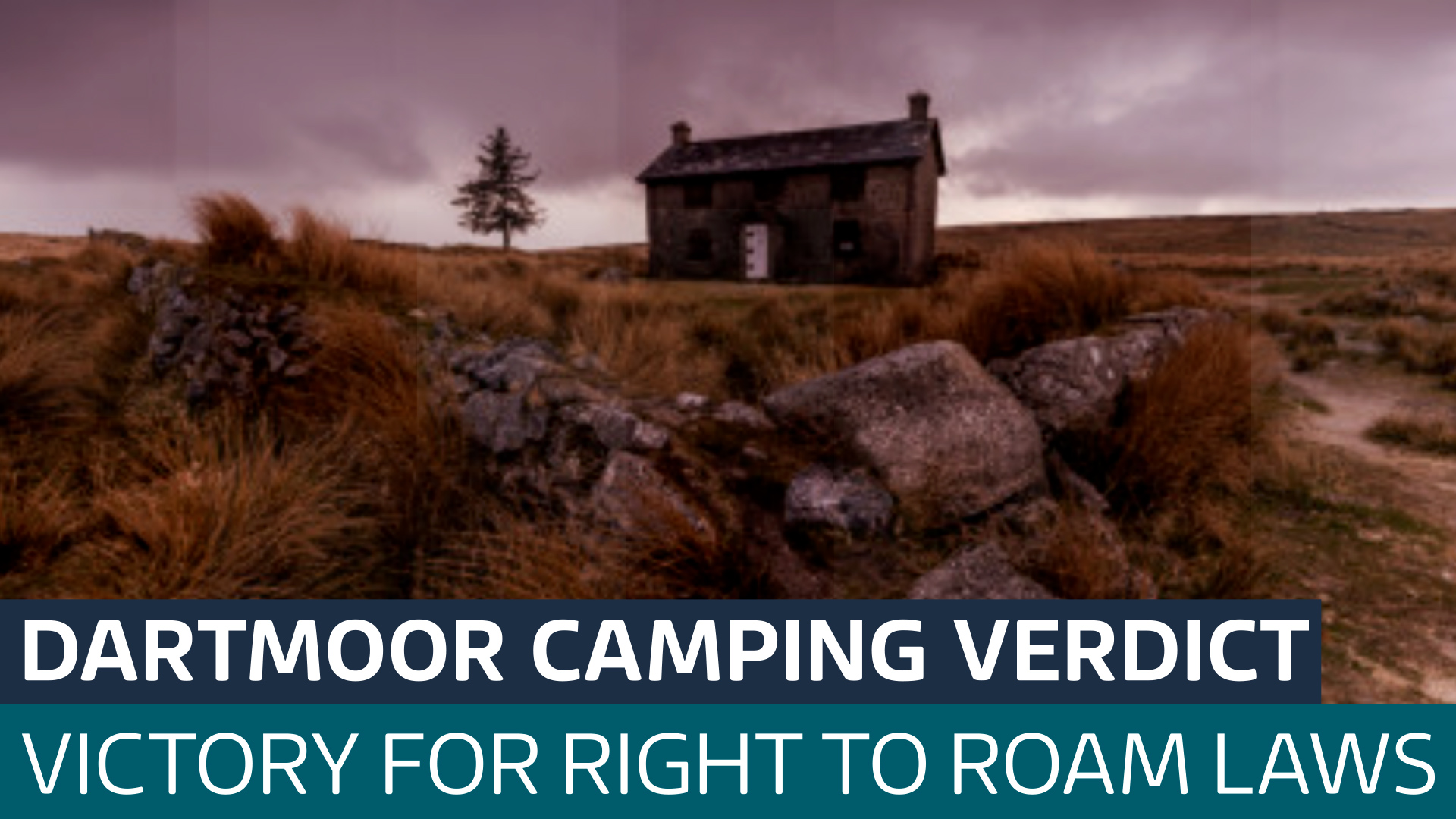 Court of Appeal rules people can wild camp on Dartmoor Latest From