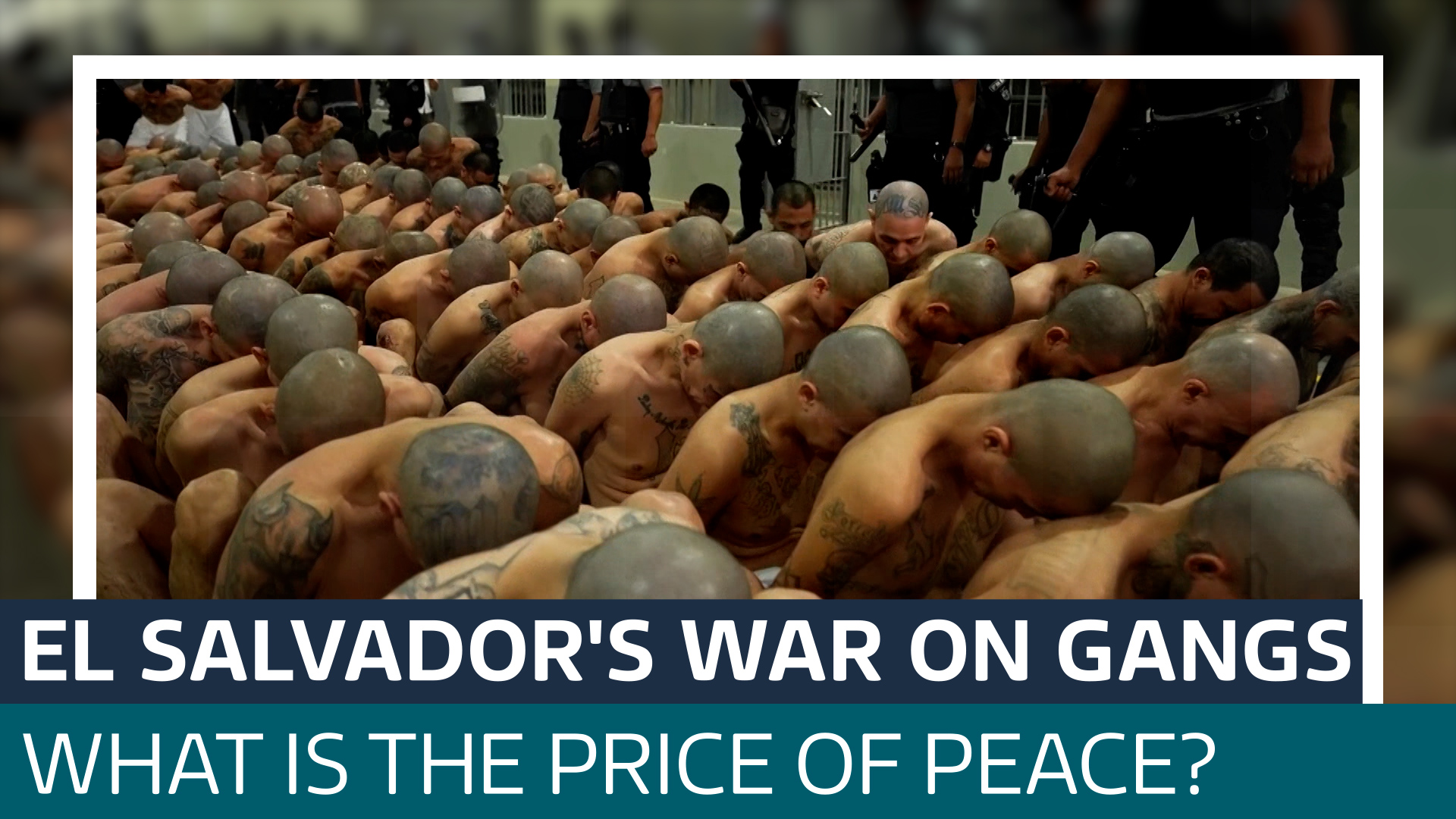 Thousands sent to 'mega-prisons' as El Salvador escalates war on gangs ...