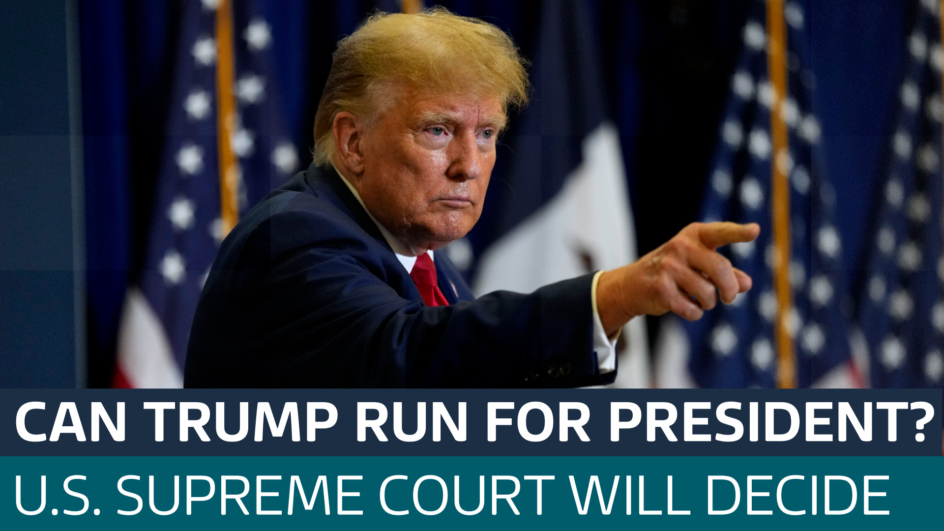 U.S. Supreme Court will rule on whether Donald Trump can run for ...