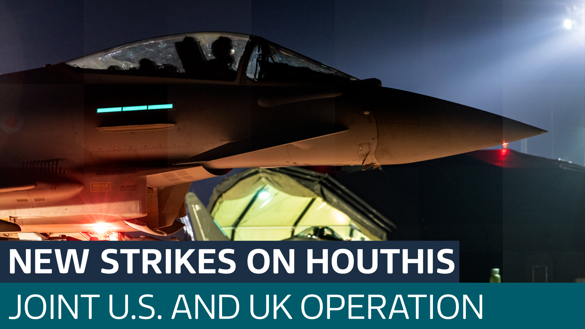 UK And U.S. Launch New Wave Of Strikes On Houthis In Yemen - Latest ...