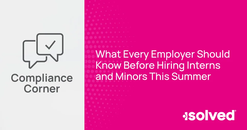 Discover summer hiring compliance requirements before the season starts. Wage rules, child labor restrictions and intern classifications carry real legal risk for every employer.