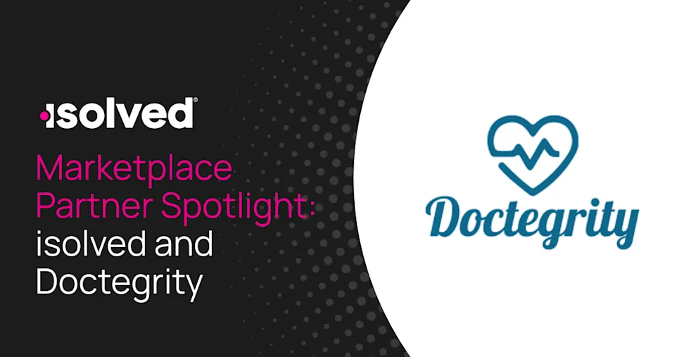 Marketplace Partner Spotlight isolved and Doctegrity