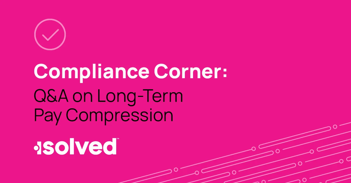 Pay Compression: Long-Term Risks, Causes and Solutions | isolved HCM