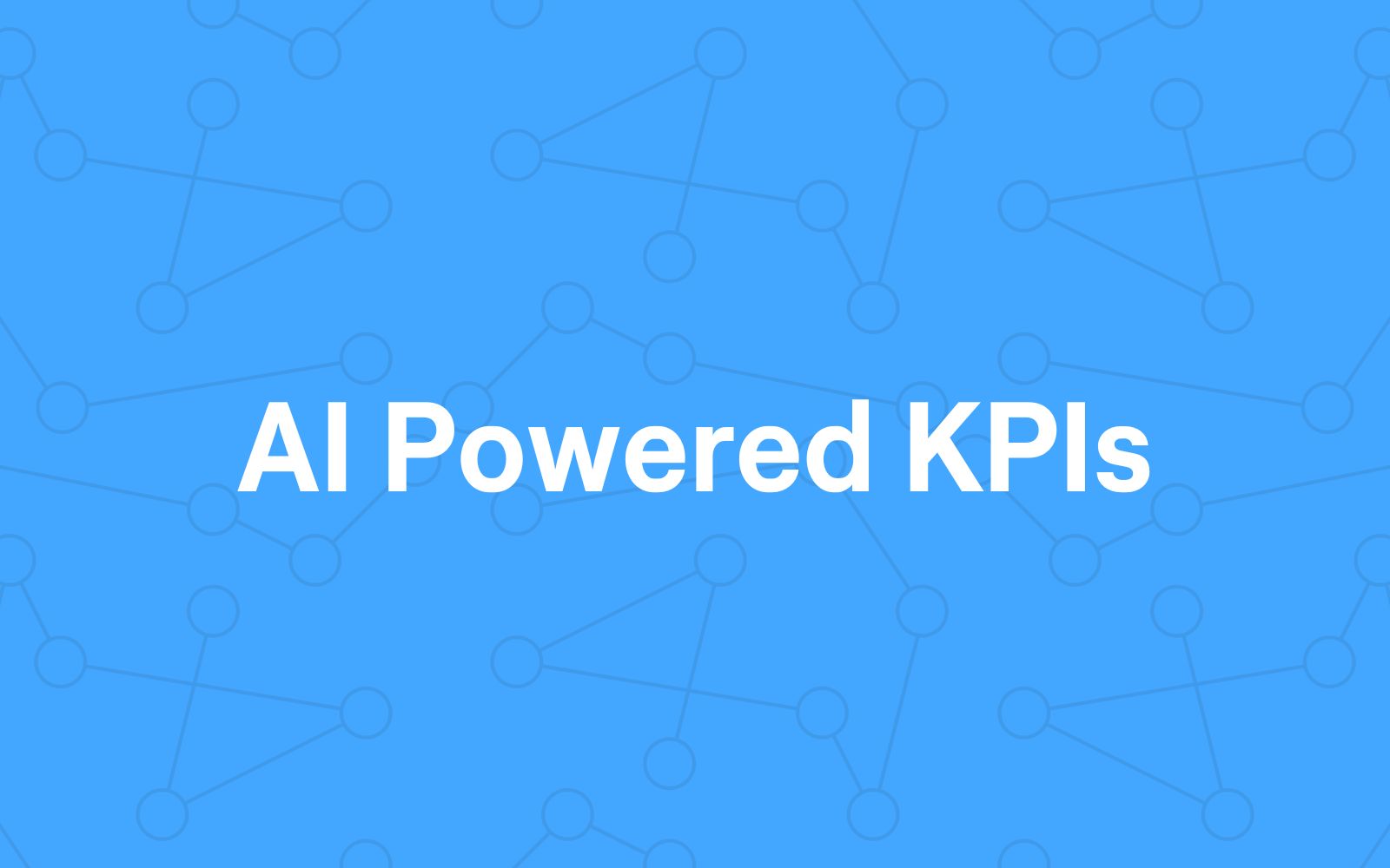AI powered KPIs with Infer
