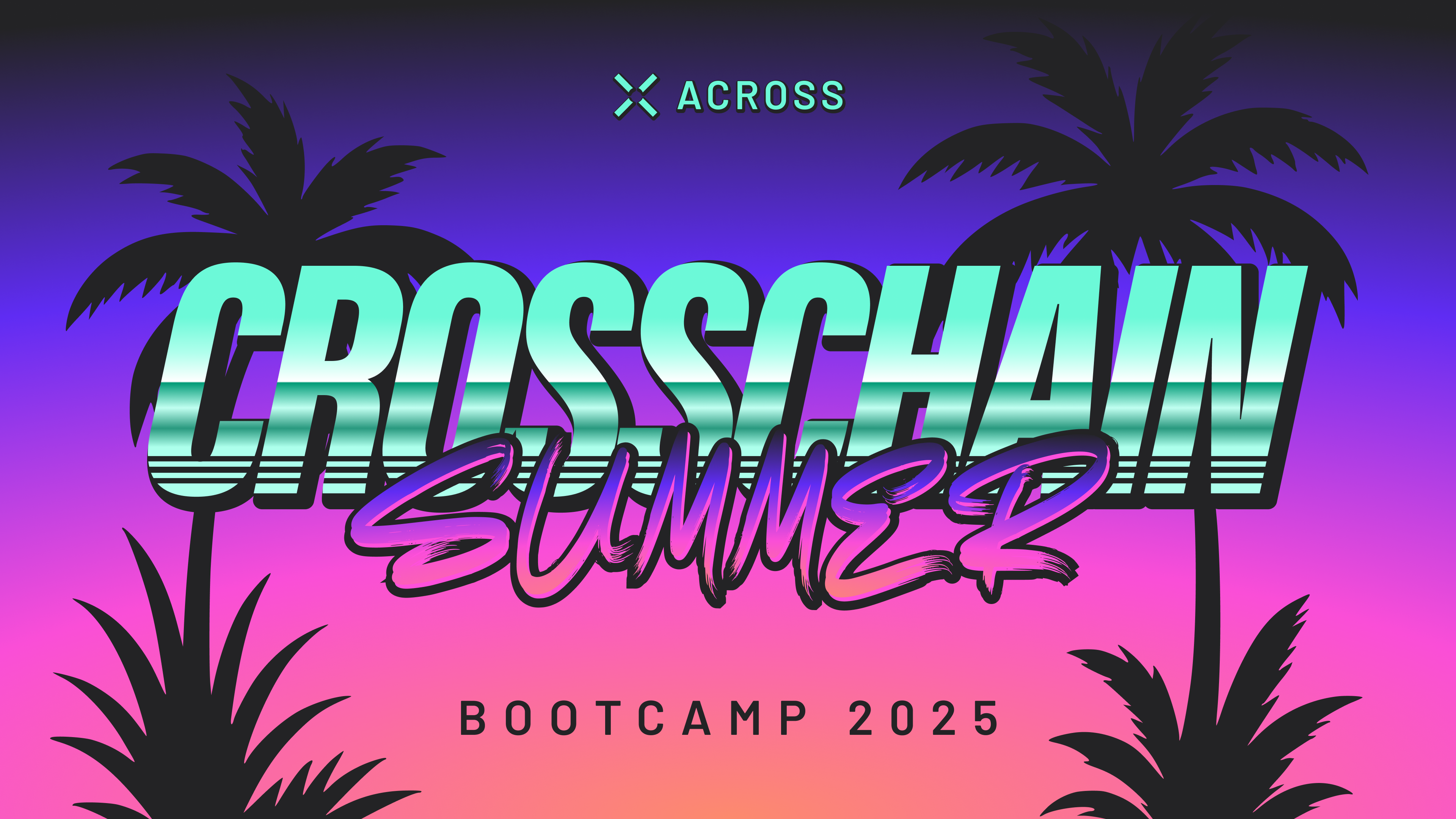 Introducing the Crosschain Summer Bootcamp | Across Protocol
