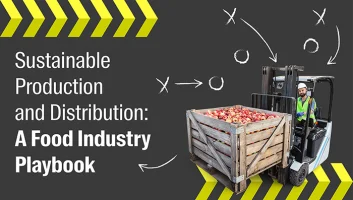 Sustainable Production and Distribution: A Food Industry Playbook