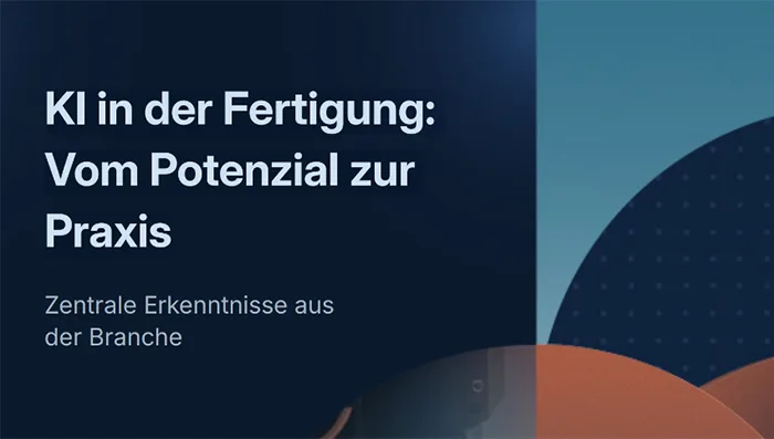 KI in der Fertigung: Vom Potenzial zur Praxis
