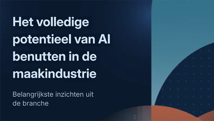 Het volledige potentieel van AI benutten in de maakindustrie