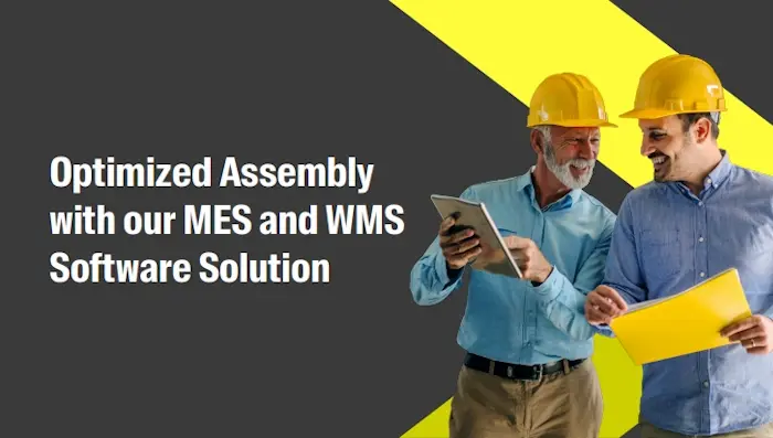 Optimized Assembly with MES-WMS