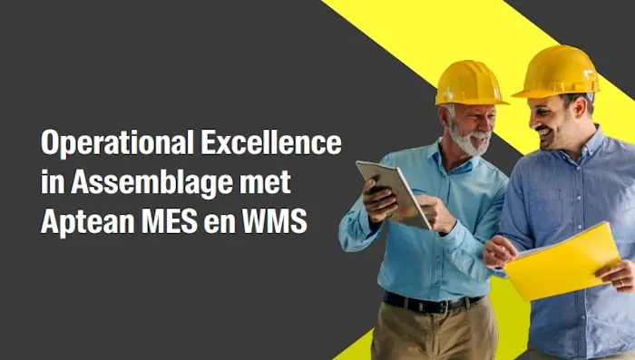 Geoptimaliseerde assemblage met MES-WMS