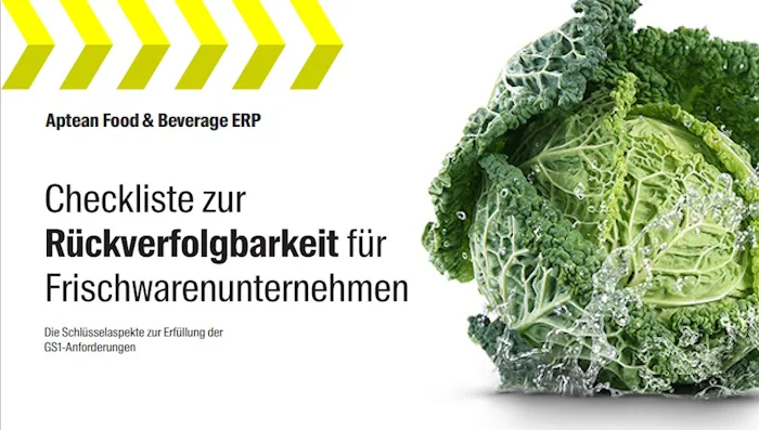 Aptean Food & Beverage ERP Whitepaper: Checkliste zur Rückverfolgbarkeit für Frischwarenunternehmen