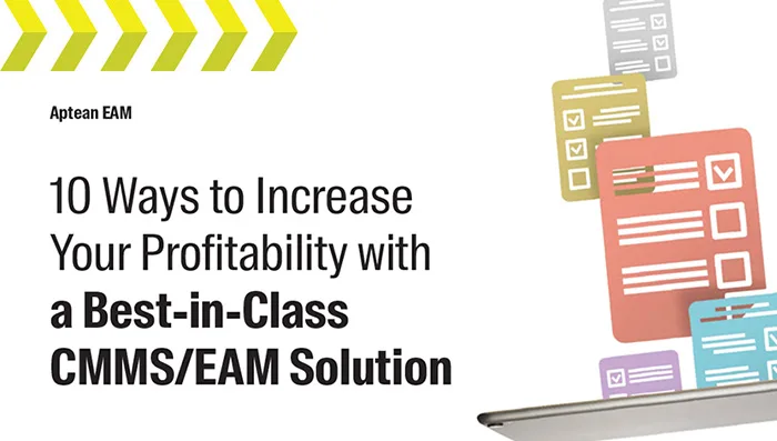 Aptean EAM Whitepaper: 10 Ways to Increase Your Profitability with a Best-in-Class CMMS/EAM Solution