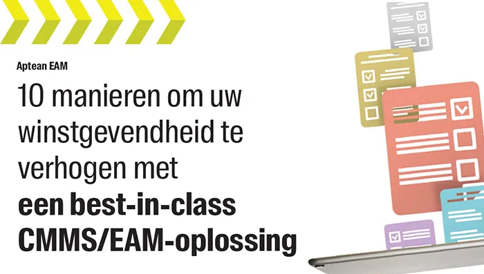 Aptean EAM Whitepaper: 10 manieren om uw winstgevendheid te verhogen met een best-in-class CMMS/EAM-oplossing