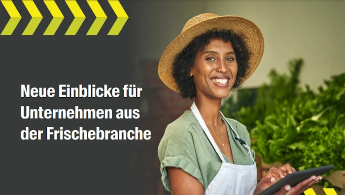 Neue Einblicke für Unternehmen aus der Frischebranche