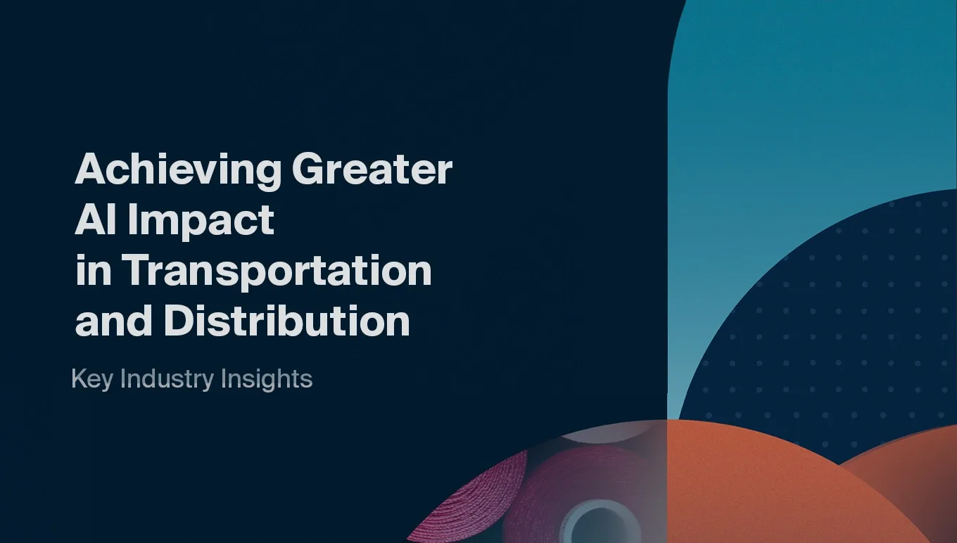 Achieving Greater AI Impact in Transport and Distribution