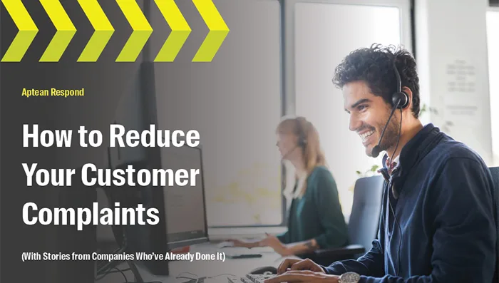 Aptean Respond eBook: How to Reduce Your Customer Complaints