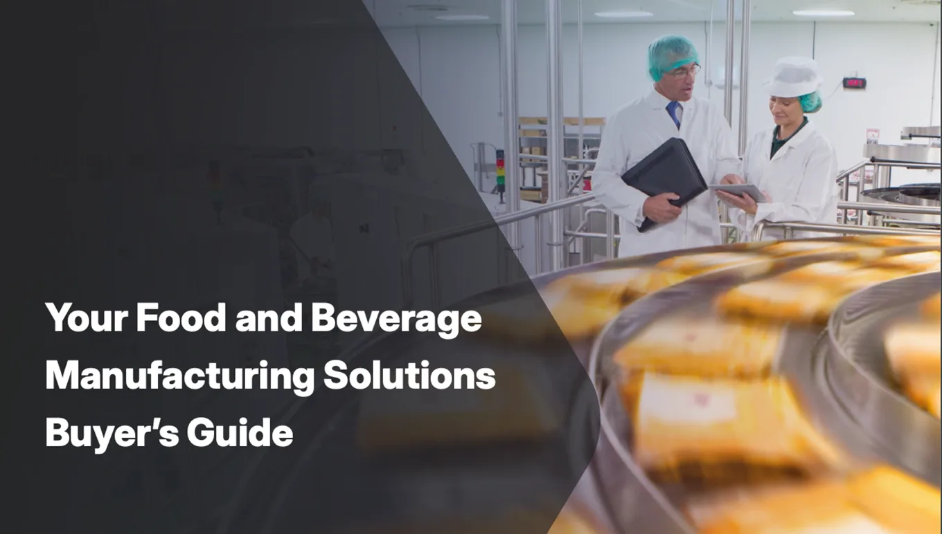 Your Food and Beverage Manufacturing Solutions Buyer’s Guide Aptean