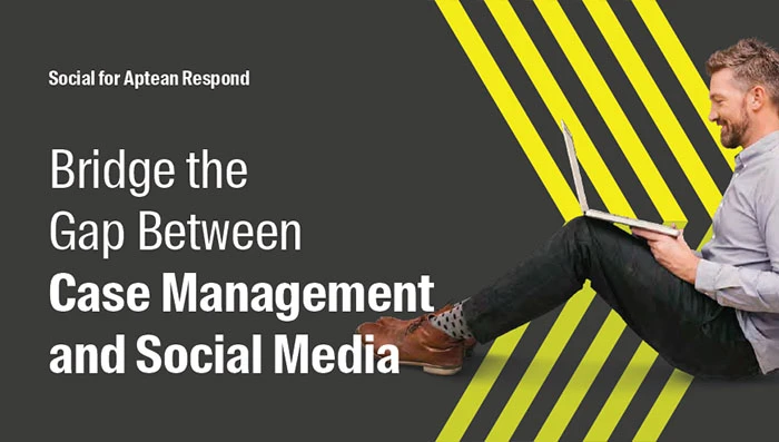 Bridge the Gap Between Case Management and Social Media