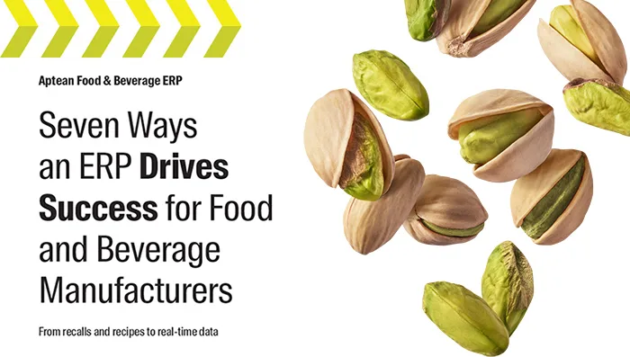 Aptean Food & Beverage ERP Whitepaper: Seven Ways an ERP Drives Success for Food and Beverage Manufacturers