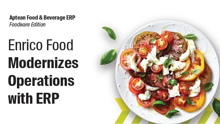Aptean Food & Beverage ERP Case Study: Enrico Food