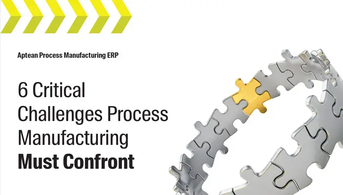 Aptean Process Manufacturing ERP Whitepaper: 6 Critical Challenges Process Manufacturing Must Confront