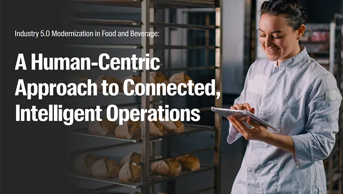 Industry 5.0 Modernization in Food and Beverage: A Human-Centric Approach to Connected, Intelligent Operations eBook cover with female baker standing with a tablet.