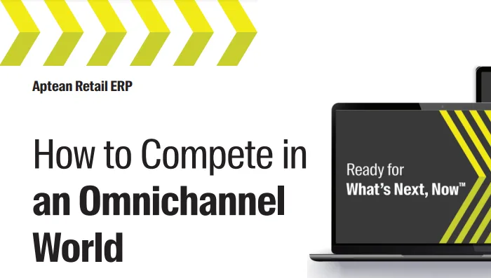 Aptean Retail ERP, Elucid Edition Whitepaper: How to Compete in an Omnichannel World